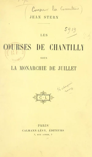 Les courses de Chantilly sous la monarchie de Juillet - Jean Stern - (Calmann-Lévy) réédition numérique FeniXX