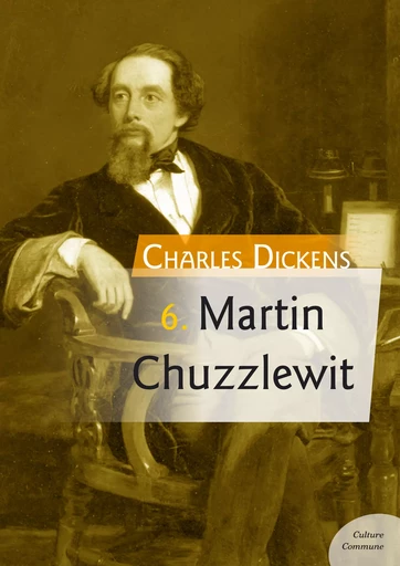 Martin Chuzzlewit - Charles Dickens - Culture commune