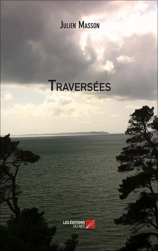 Traversées - Julien Masson - Les Éditions du Net