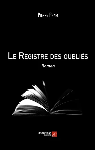 Le Registre des oubliés - Pierre Pham - Les Éditions du Net