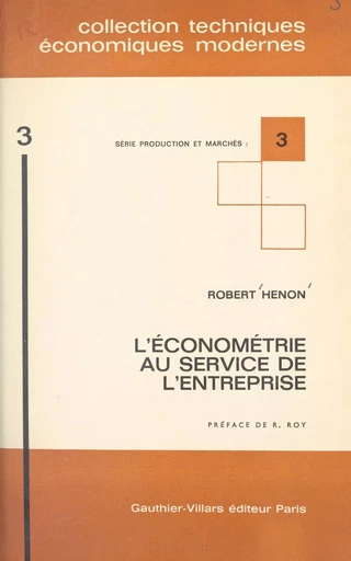 L'économétrie au service de l'entreprise - Robert Henon - (Dunod) réédition numérique FeniXX