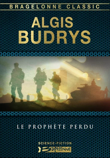 Le Prophète perdu - Algis Budrys - Bragelonne