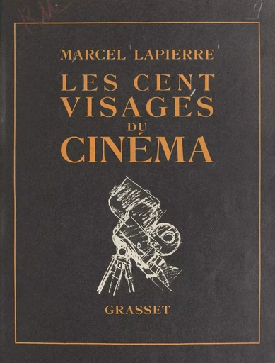 Les cent visages du cinéma - Marcel Lapierre - (Grasset) réédition numérique FeniXX