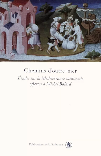 Chemins d'outre-mer - Damien Coulon, Catherine Otten-Froux, Paule Pagès, Dominique Valérian - Éditions de la Sorbonne