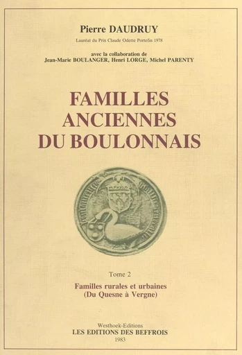 Familles anciennes du Boulonnais (2) : Familles rurales et urbaines (Du Quesne à Vergne) - Pierre Daudruy - FeniXX réédition numérique