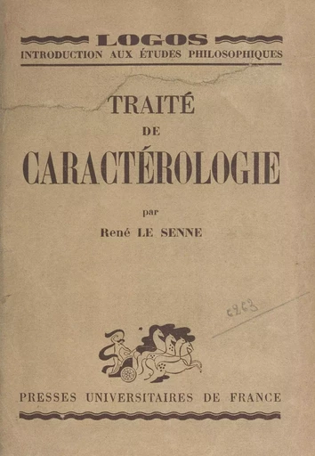 Traité de caractérologie - René Le Senne - (Presses universitaires de France) réédition numérique FeniXX