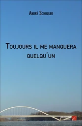 Toujours il me manquera quelqu'un