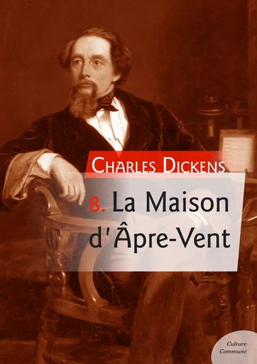 La Maison d'Âpre-Vent — Bleak-House - Charles Dickens - Culture commune