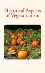 Historical Aspects of Vegetarianism