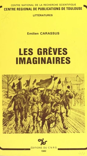 Les grèves imaginaires - Émilien Carassus - CNRS Éditions (réédition numérique FeniXX)