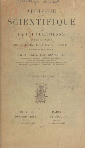 Apologie scientifique de la foi chrétienne - Jean-Baptiste Senderens - FeniXX réédition numérique