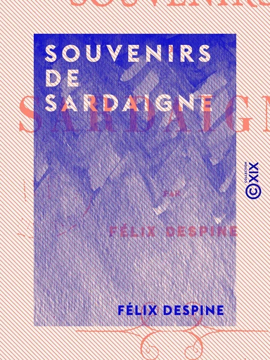 Souvenirs de Sardaigne - Félix Despine - Collection XIX