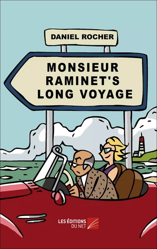 Monsieur Raminet's Long Voyage - Daniel Rocher - Les Éditions du Net