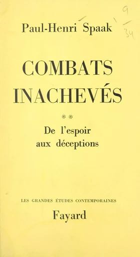 Combats inachevés (2) - Paul-Henri Spaak - Fayard (réédition numérique FeniXX)