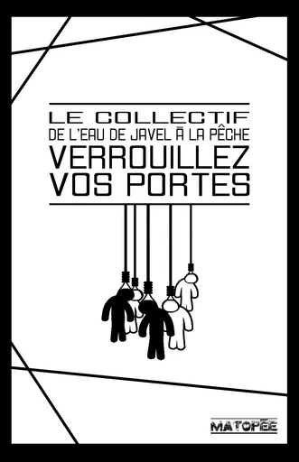 Verrouillez vos portes -  Le Collectif De L'Eau De Javel À La Pêche - Les Éditions Matopée