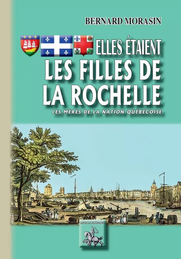 Elles étaient les Filles de La Rochelle - Bernard Morasin - Editions des Régionalismes