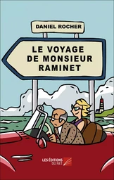 Le voyage de monsieur Raminet