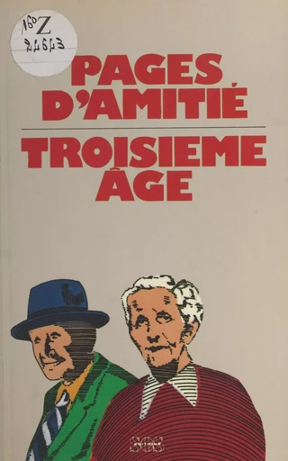 Pages d'amitié : troisième âge -  Collectif - FeniXX réédition numérique