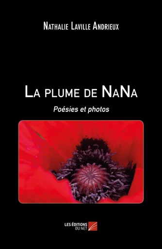 La plume de NaNa - Nathalie Laville Andrieux - Les Éditions du Net