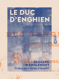 Le Duc d'Enghien - Histoire-Drame