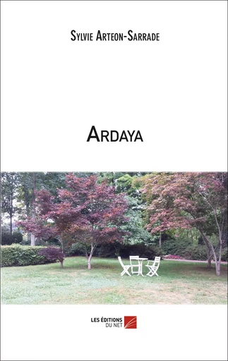 Ardaya - Sylvie Arteon-Sarrade - Les Éditions du Net