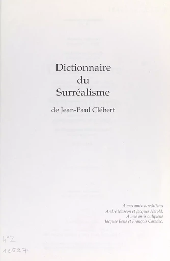 Dictionnaire du surréalisme - Jean-Paul Clébert - Seuil (réédition numérique FeniXX)