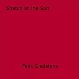 Snatch at the Sun