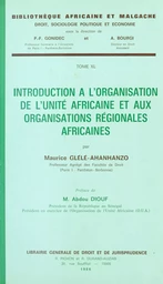 Introduction à l'organisation de l'unité africaine et aux organisations régionales africaines