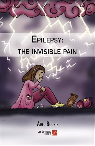 Epilepsy: the invisible pain - Adel Bounif - Les Éditions du Net