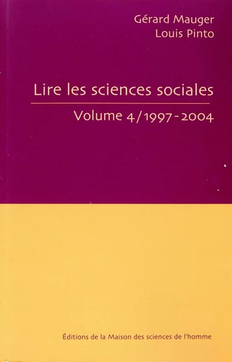 Lire les sciences sociales. Volume 4/ 1997-2004 -  - Éditions de la Maison des sciences de l’homme