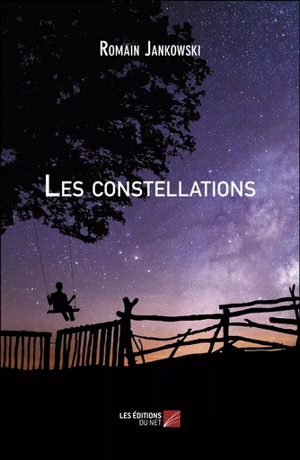 Les constellations - Romain Jankowski - Les Éditions du Net