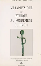 Métaphysique et éthique au fondement du droit