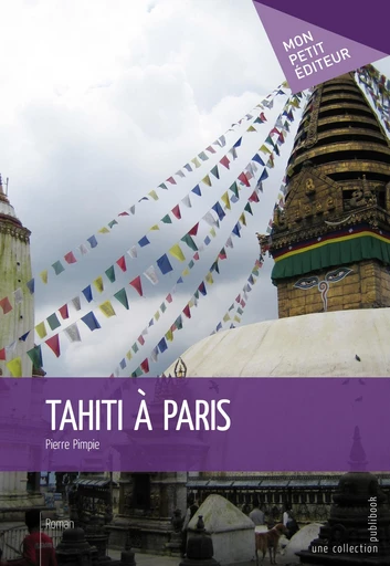 Tahiti à Paris - Pierre Pimpie - Mon Petit Editeur