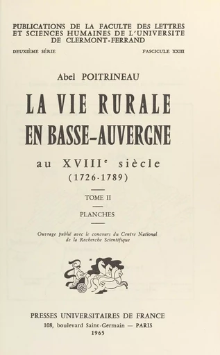 La vie rurale en Basse-Auvergne au XVIIIe siècle : 1726-1789 (1) - Abel Poitrineau - FeniXX réédition numérique