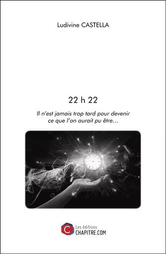 22 h 22 - Ludivine Castella - Les Editions Chapitre.com