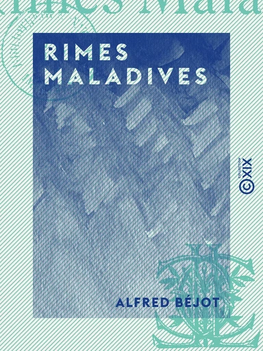 Rimes maladives - Alfred Béjot - Collection XIX