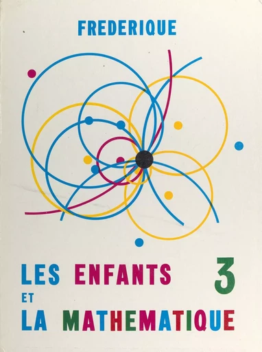 Les enfants et la mathématique (3) -  Frédérique - (Didier) réédition numérique FeniXX