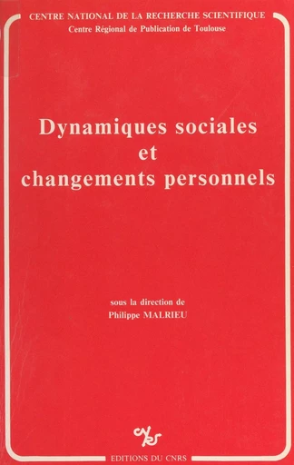 Dynamiques sociales et changements personnels -  Collectif - CNRS Éditions (réédition numérique FeniXX)