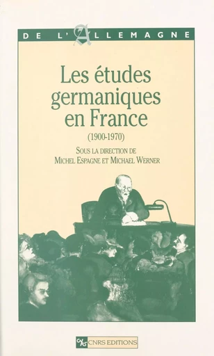 Les études germaniques en France (1900-1970) -  - CNRS Éditions (réédition numérique FeniXX) 