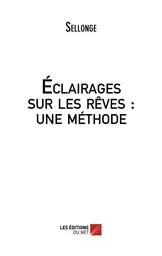 Eclairages sur les rêves : une méthode