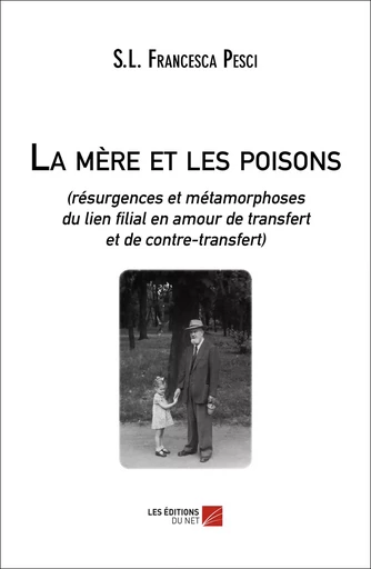 La mère et les poisons - S.L. Francesca Pesci - Les Éditions du Net