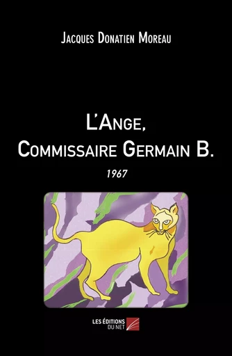 L'Ange, Commissaire Germain B. - Jacques Donatien Moreau - Les Éditions du Net