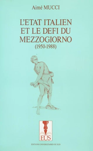 L'État italien et le défi du Mezzogiorno (1950-1988) - Aimé Mucci - FeniXX réédition numérique