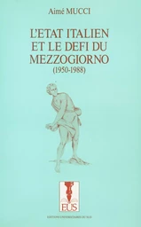 L'État italien et le défi du Mezzogiorno (1950-1988)