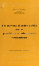 Les moyens d'ordre public dans la procédure administrative contentieuse