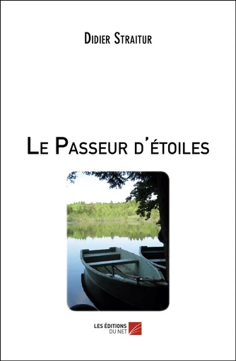 Le Passeur d'étoiles - Didier Straitur - Les Éditions du Net