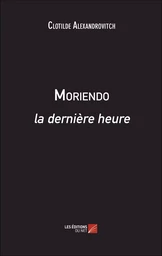 Moriendo, la dernière heure