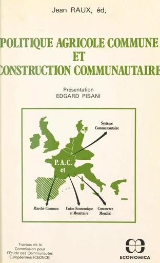 Politique agricole commune et construction communautaire - Jean Raux - FeniXX réédition numérique