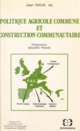 Politique agricole commune et construction communautaire