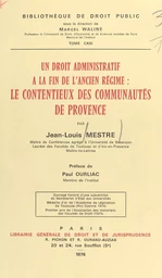 Un droit administratif à la fin de l'Ancien Régime : le contentieux des communautés de Provence